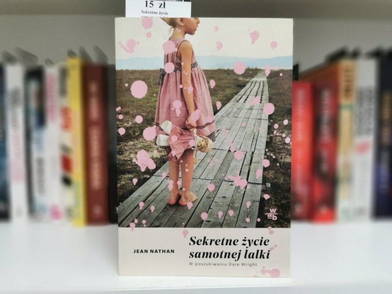 SEKRETNE ŻYCIE SAMOTNEJ LALKI - Jean Nathan