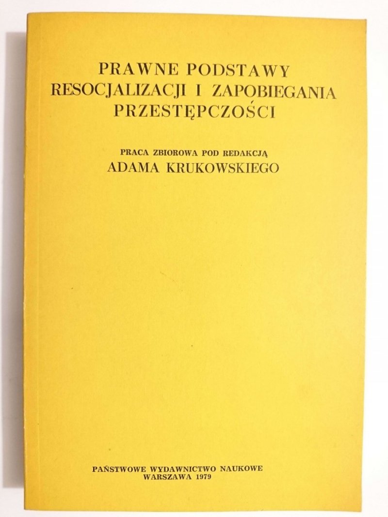 PRAWNE PODSTAWY RESOCJALIZACJI I ZAPOBIEGANIA PRZESTĘPCZOŚCI 1979