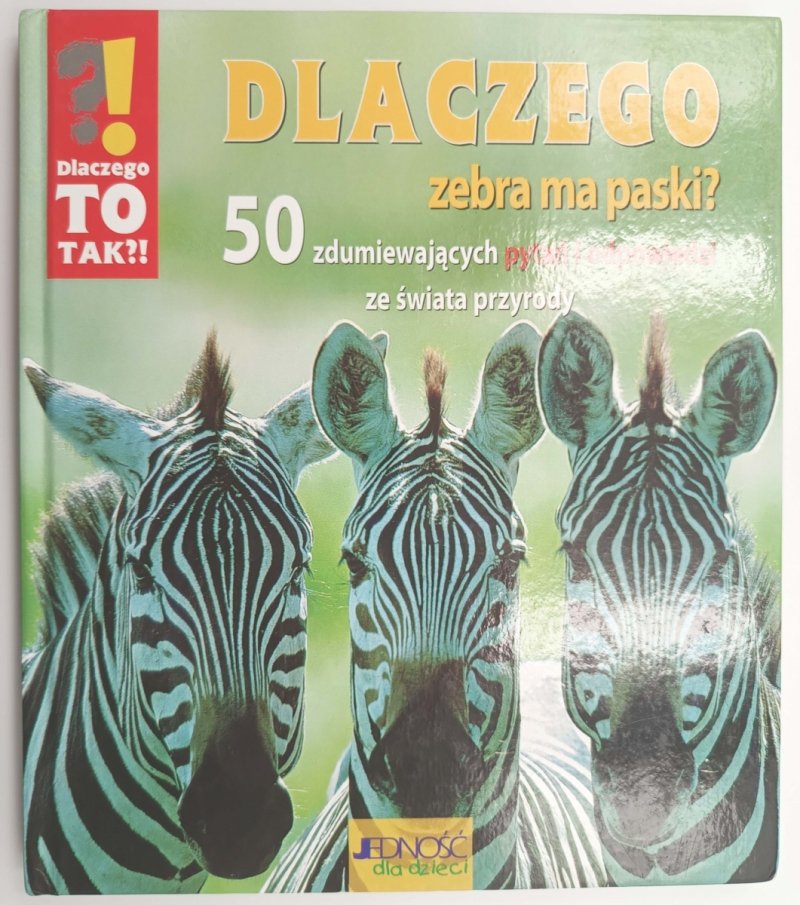 DLACZEGO ZEBRA MA PASKI - tł. Magdalena Rykowska