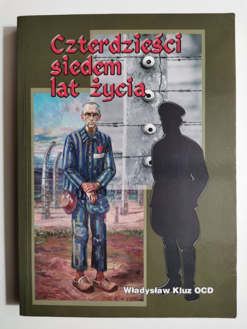 CZTERDZIEŚCI SIEDEM LAT ŻYCIA - Władysław Kulz