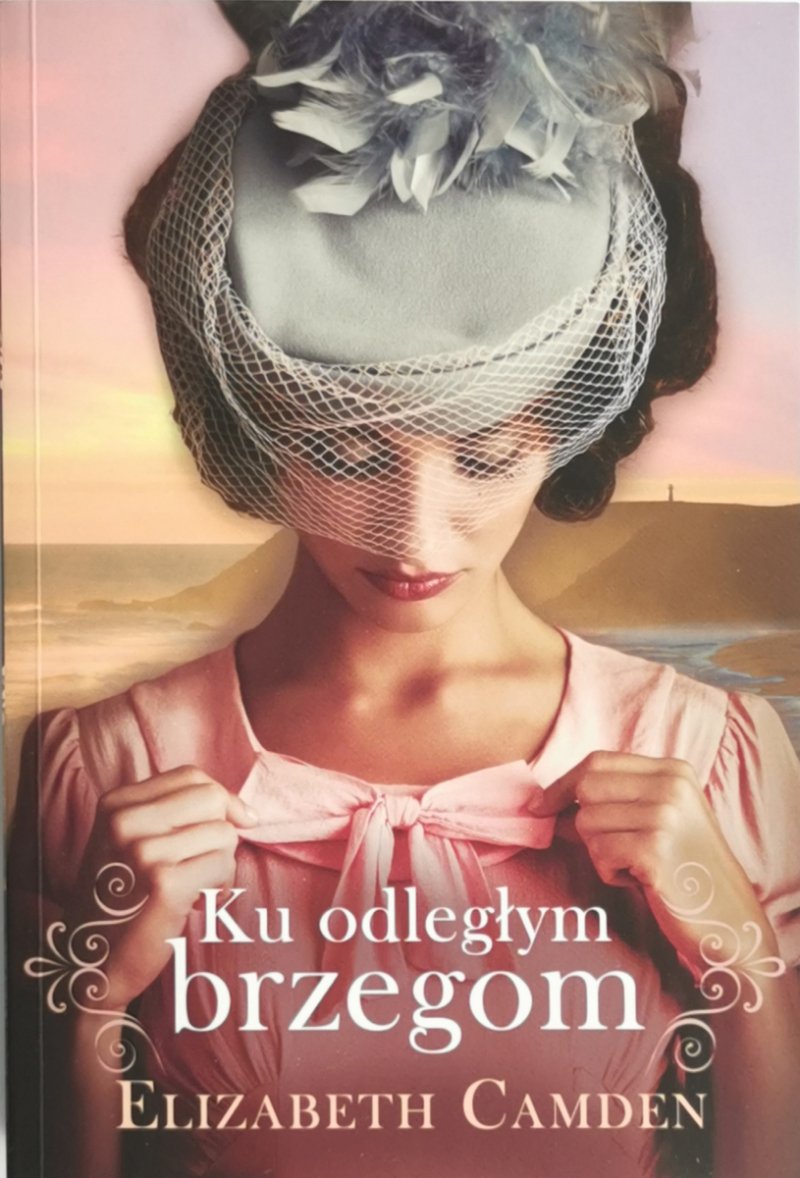 KU ODLEGŁYM BRZEGOM - Elizabeth Camden