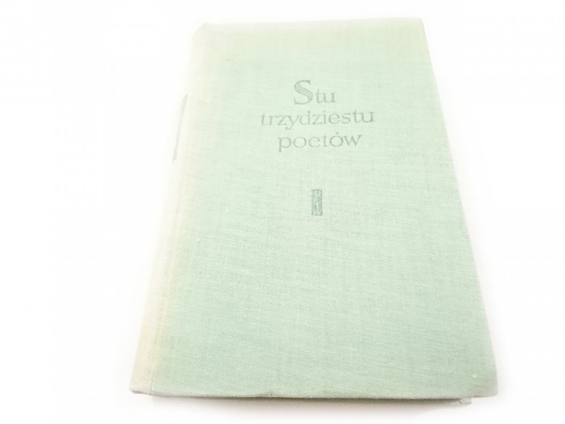 STU TRZYDZIESTU POETÓW. WYBÓR POEZJI NARODÓW RADZIECKICH 1957