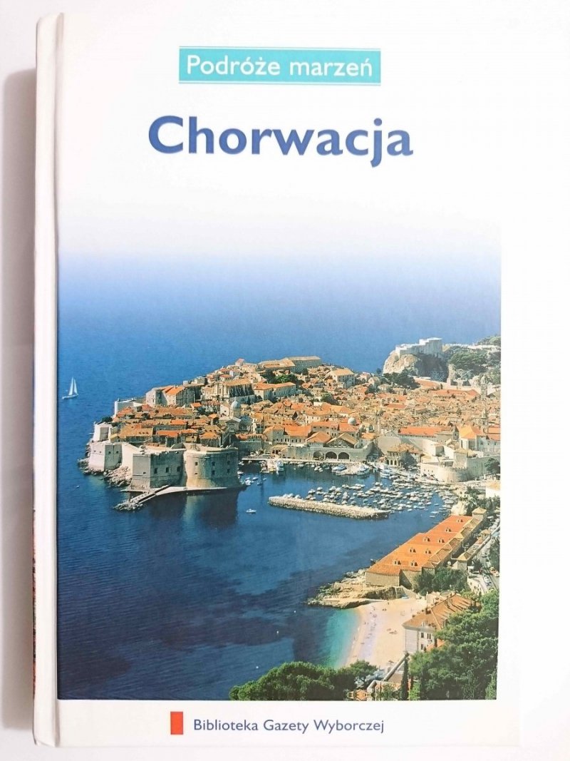 PODRÓŻE MARZEŃ. CHORWACJA  2007