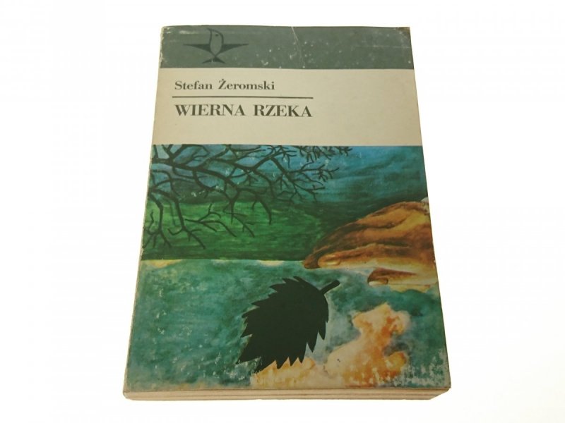 WIERNA RZEKA - Stefan Żeromski 1981
