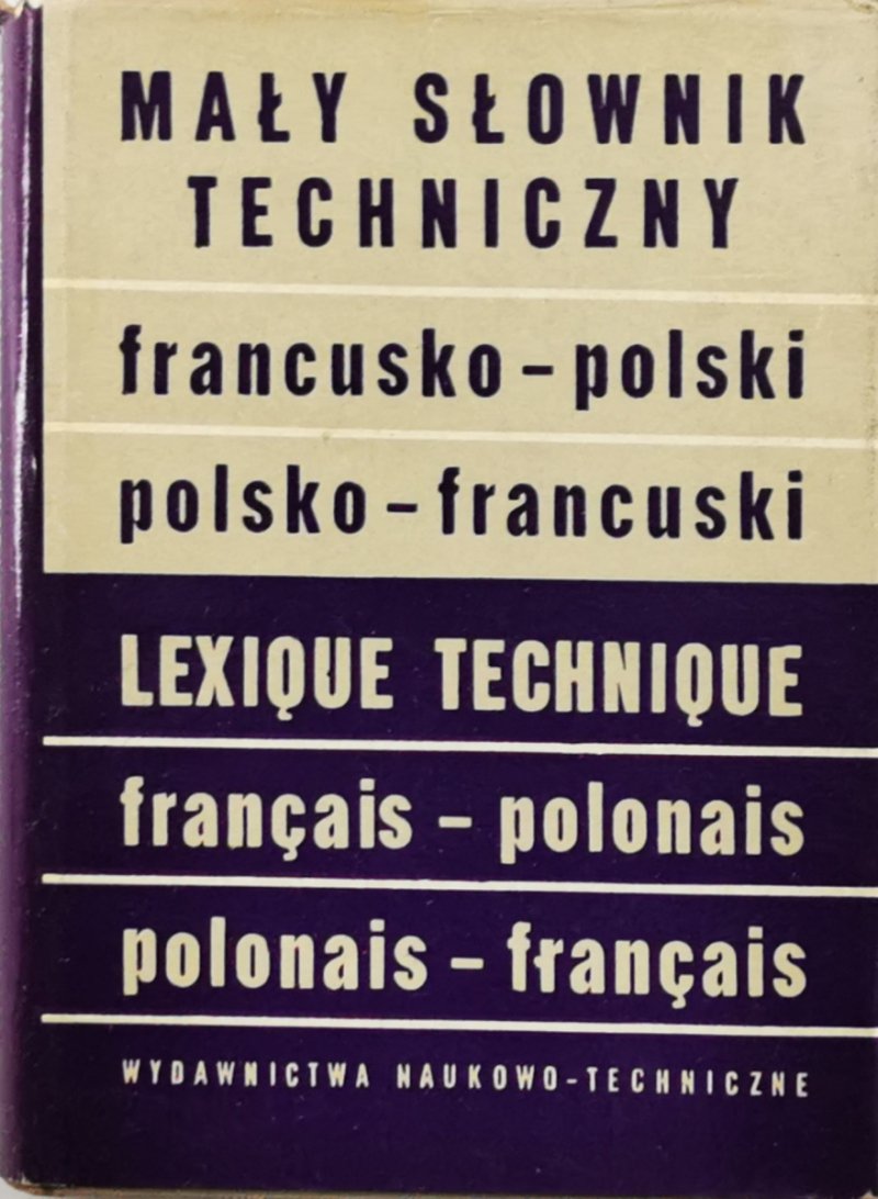 MAŁY SŁOWNIK TECHNICZNY. FRANCUSKO-POLSKI