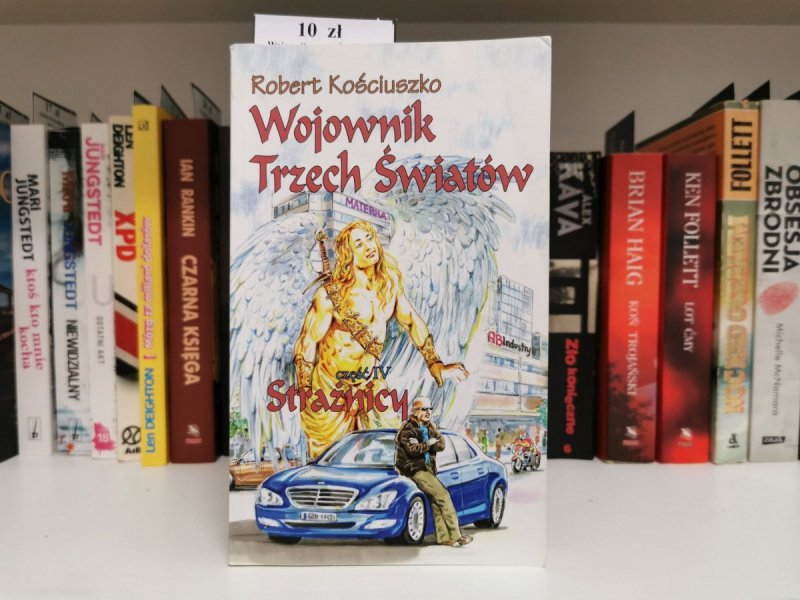 WOJOWNIK TRZECH ŚWIATÓW CZĘŚĆ IV STRAŻNICY - Robert Kościuszko