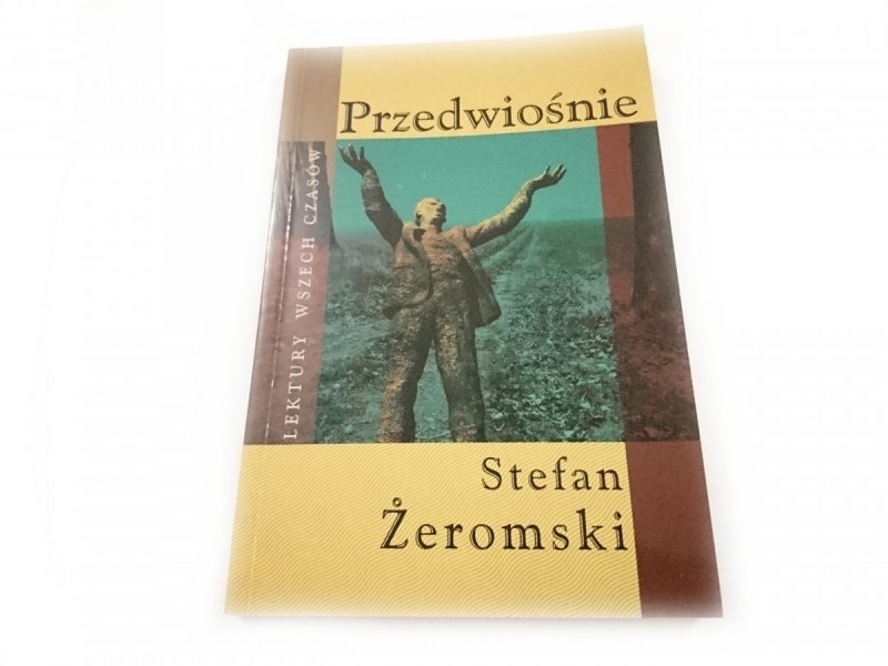 PRZEDWIOŚNIE - Stefan Żeromski 2006