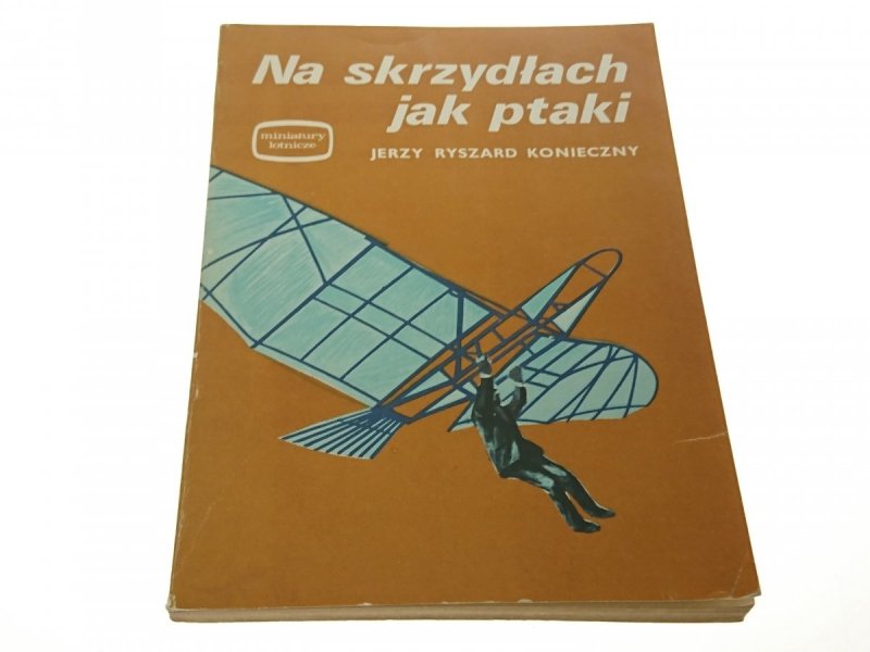 MINIATURY LOTNICZE. NA SKRZYDŁACH JAK PTAKI 1976