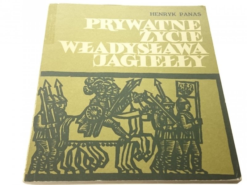 PRYWATNE ŻYCIE WŁADYSŁAWA JAGIEŁŁY - Panas 1969