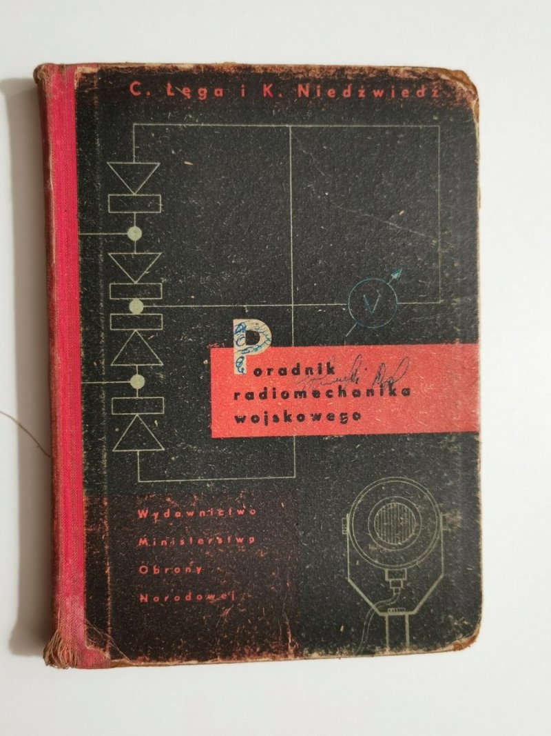 Poradnik Radiotechnika Wojskowego - C. Łęga i K. Niedźwiedź 1954
