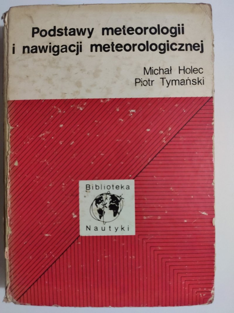 PODSTAWY METEOROLOGII I NAWIGACJI METEOROLOGICZNEJ - Michał Holec
