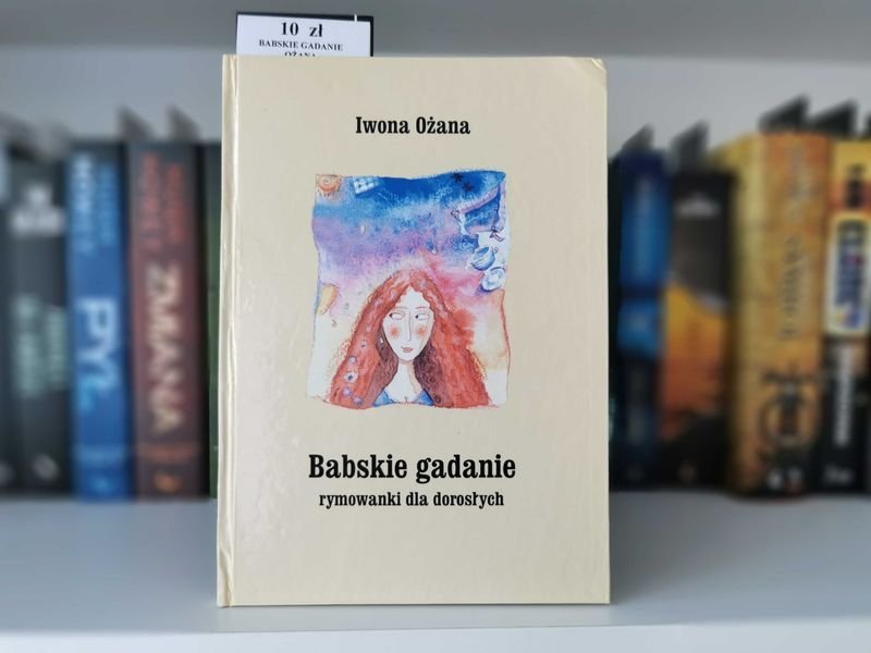 Babskie gadanie. Rymowanki dla dorosłych - Iwona Ożana