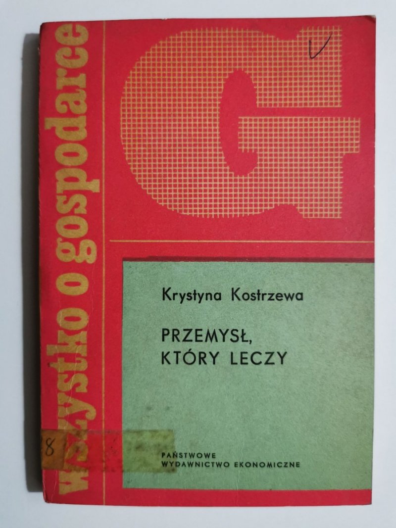 PRZEMYSŁ KTÓRY LECZY - Krystyn Kostrzewa