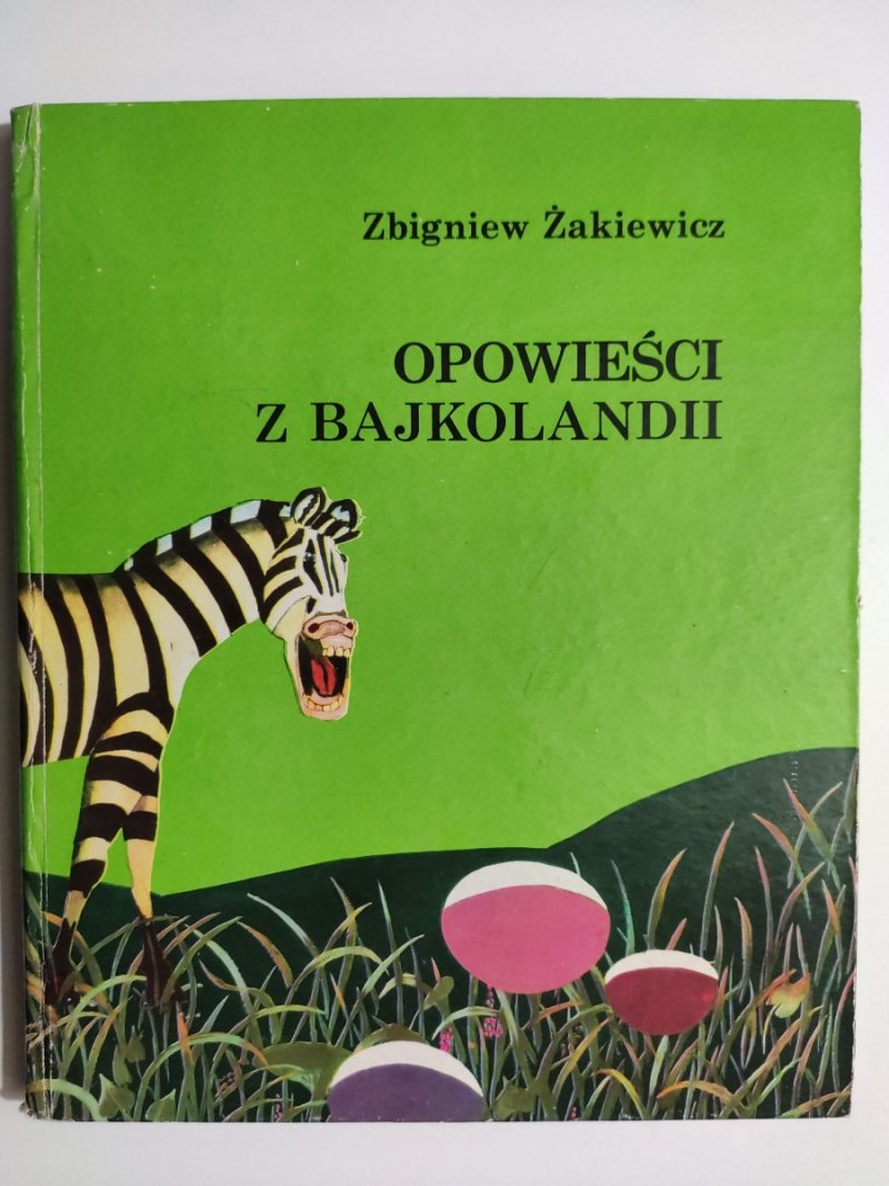 OPOWIEŚCI Z BAJKOLANDII - Zbigniew Żakiewicz