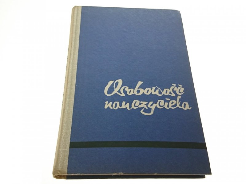OSOBOWOŚĆ NAUCZYCIELA 1962