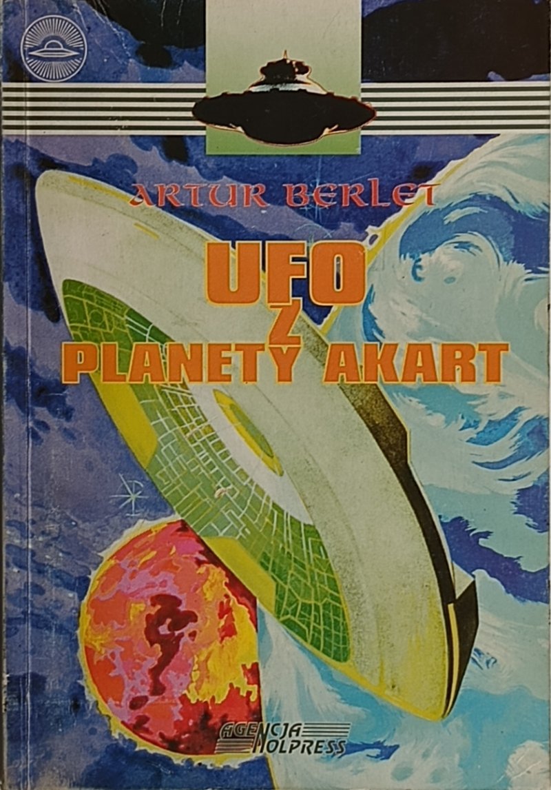 UFO Z PLANETY AKART - Artur Berlet