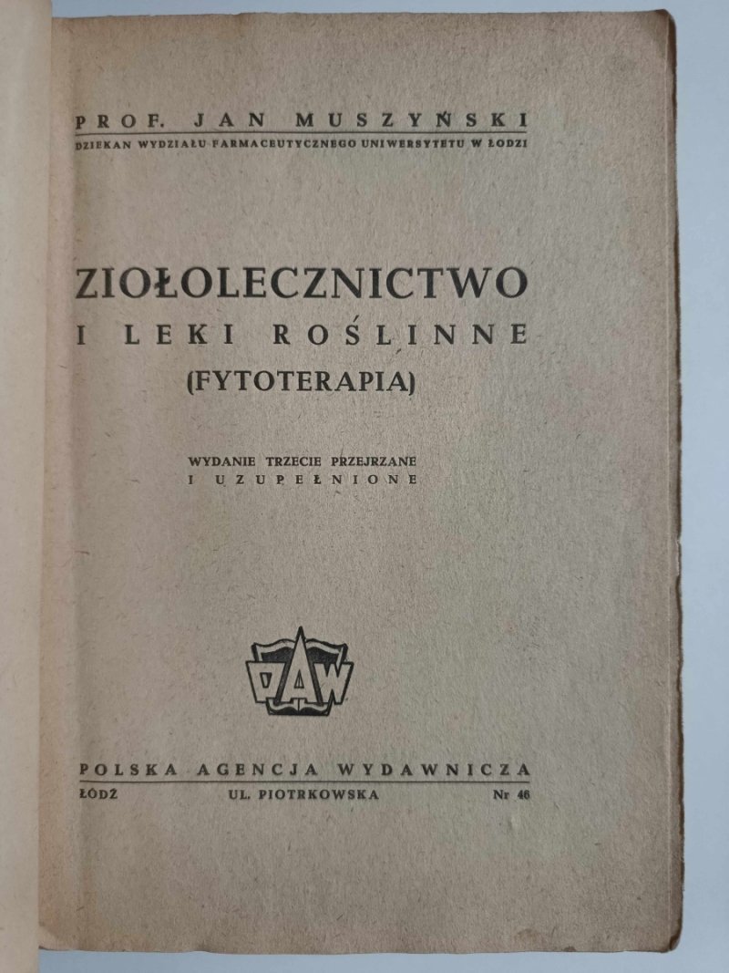 ZIOŁOLECZNICTWO I LEK ROŚLINNE (FYTOTERAPIA) – 1949r. - Jan Muszyński