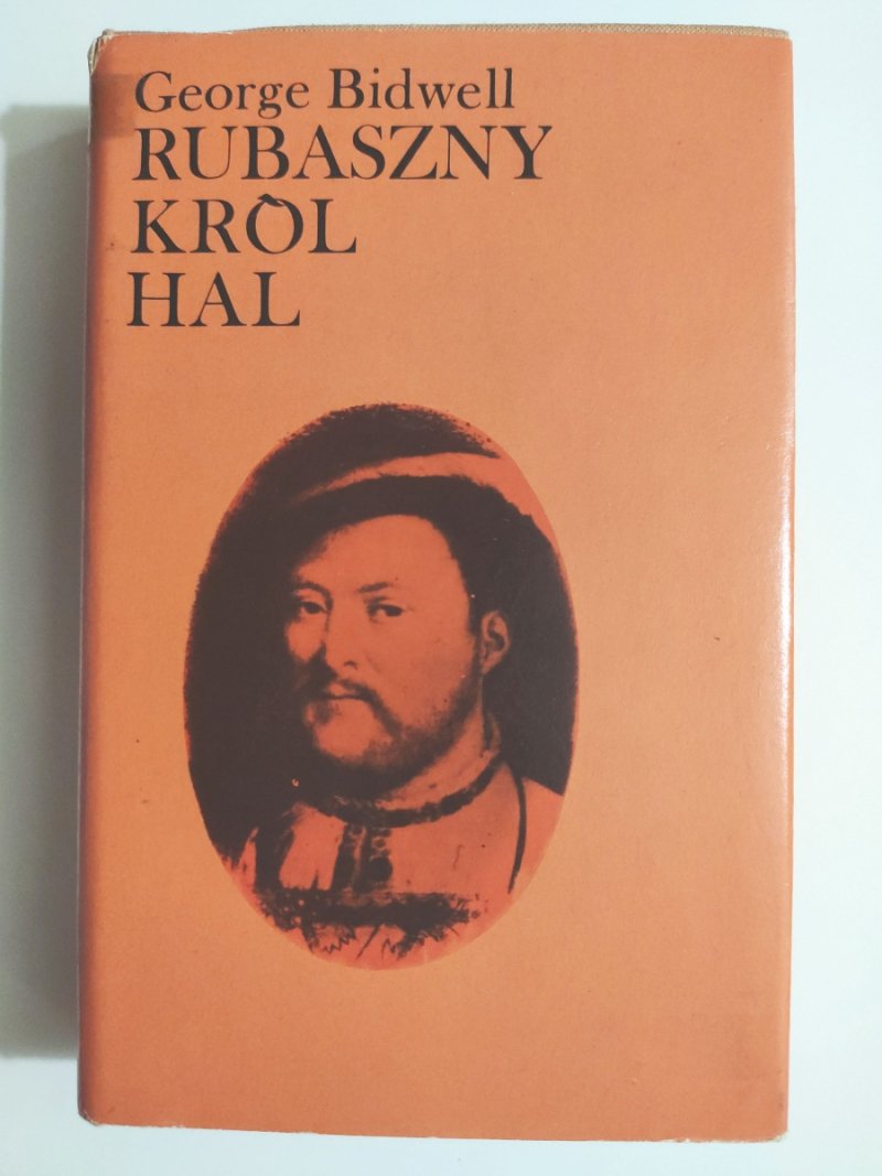 RUBASZNY KRÓL HAL - George Bidwell
