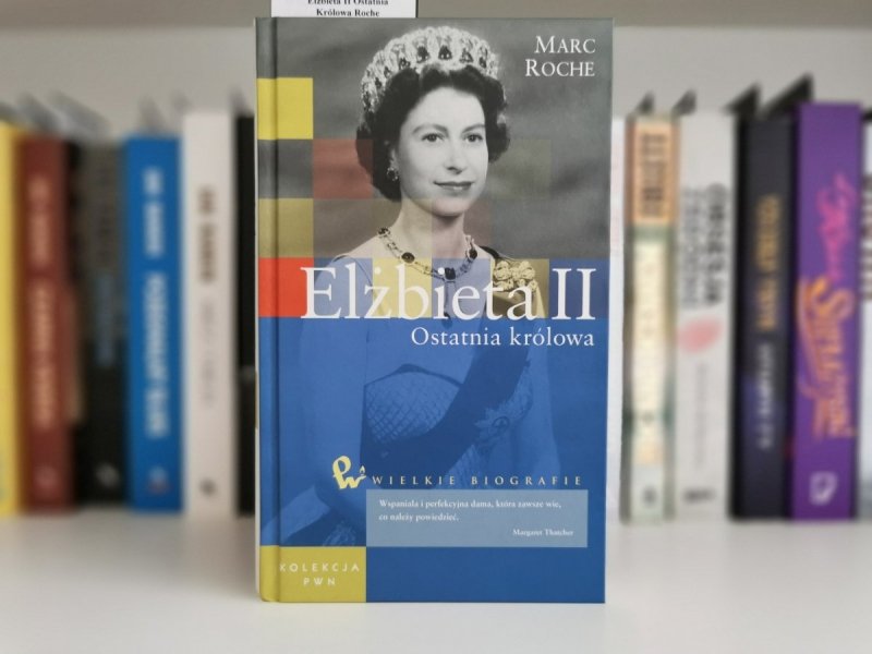ELŻBIETA II OSTATNIA KRÓLOWA - Marc Roche