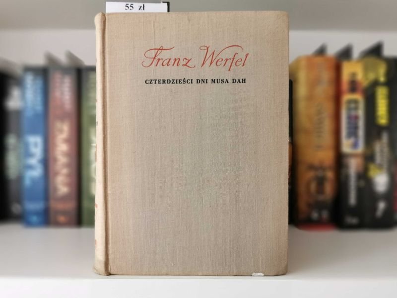 Czterdzieści dni Musa Dah - Franz Werfel