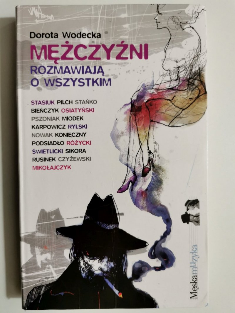 MĘŻCZYŹNI ROZMAWIAJĄ O WSZYSTKIM - Dorota Wodecka