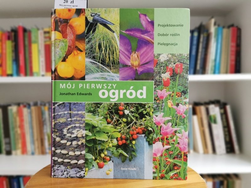 MÓJ PIERWSZY OGRÓD - Jonathan Edwards