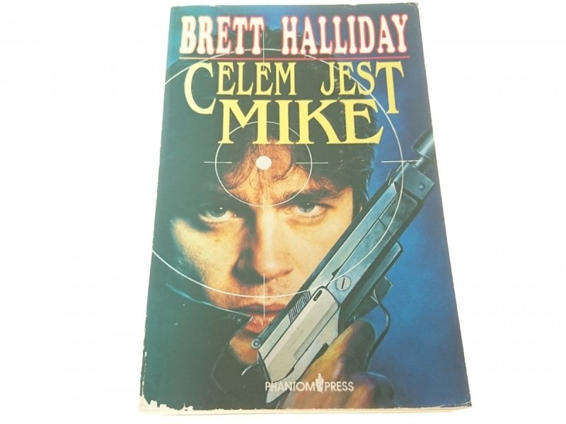 CELEM JEST MIKE - Brett Halliday