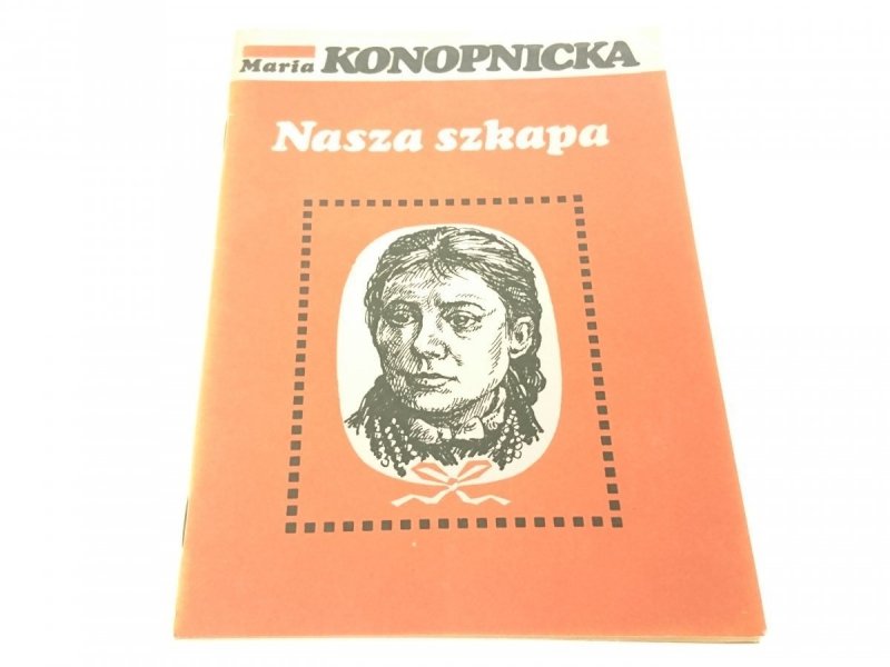 NASZA SZKAPA - Maria Konopnicka