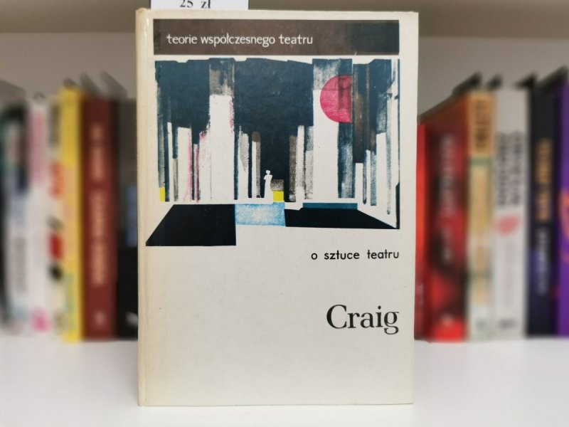 O SZTUCE TEATRU - EDWARD GORDON CRAIG