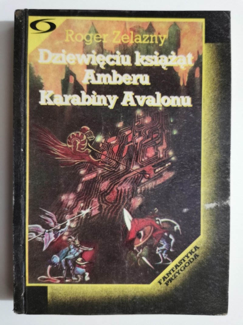 DZIEWIĘCIU KSIĄŻĄT AMBERU KARABINY AVALONU - Roger Zelazny