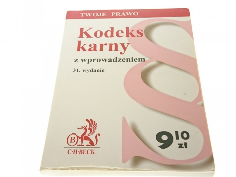 KODEKS KARNY Z WPROWADZENIEM 31. WYDANIE (2010)
