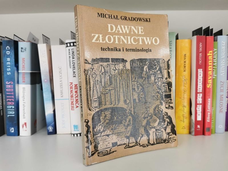 Dawne złotnictwo technika i terminologia - Michał Gradowski