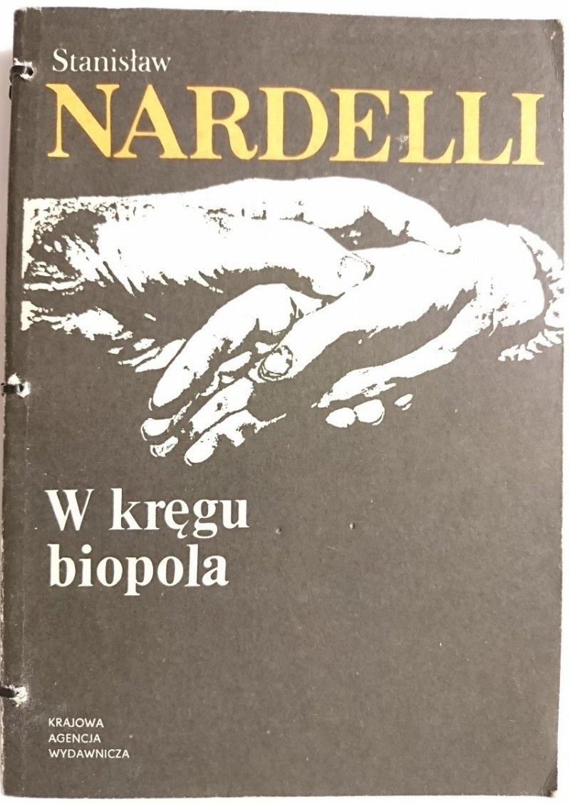 W KRĘGU BIOPOLA – Stanisław Nardelli 1986