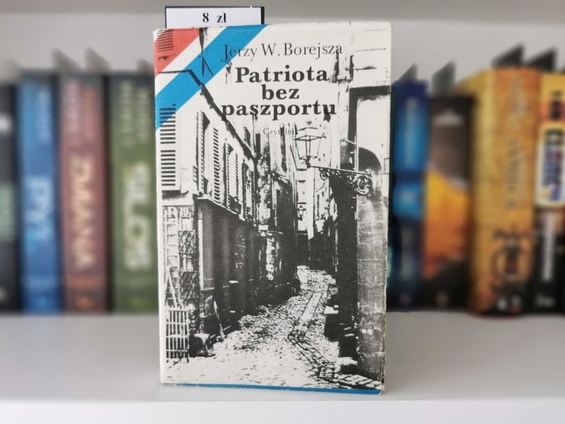 Patriota bez paszportu - Jerzy W. Borejsza