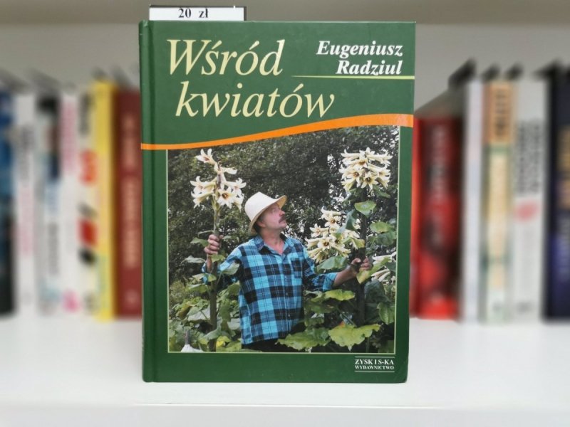WŚRÓD KWIATÓW - Eugeniusz Radziul