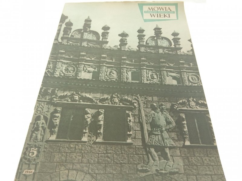 MÓWIĄ WIEKI. MAGAZYN HISTORYCZNY 5 1966
