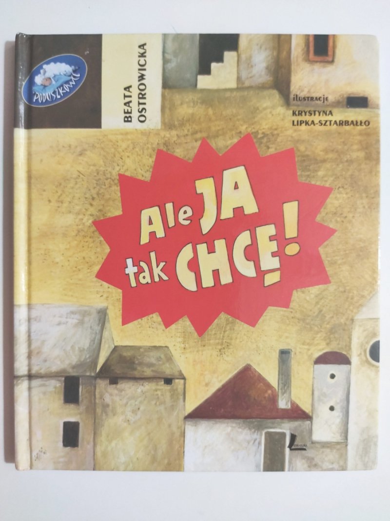 ALE JA TAK CHCĘ! - Beata Ostrowicka