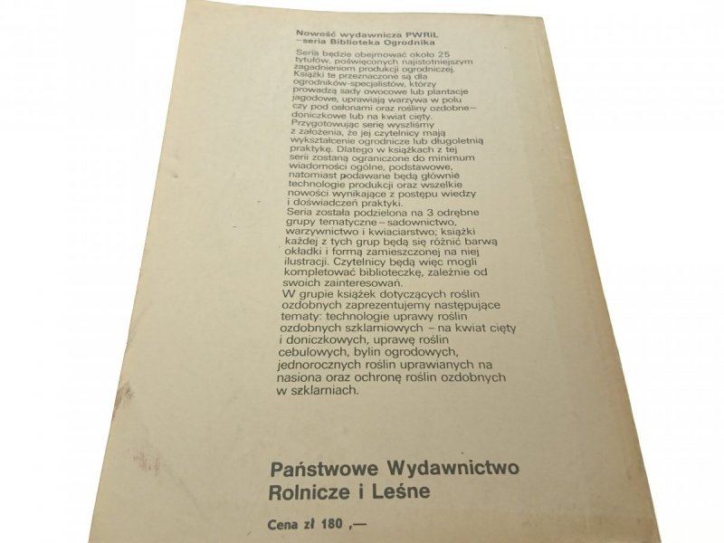 KWIATY CIĘTE UPRAWIANIE POD SZKŁEM I FOLIĄ 1985