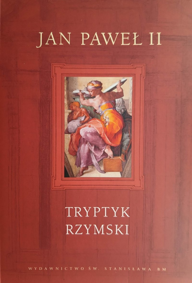 JAN PAWEŁ II. TRYPTYK RZYMSKI