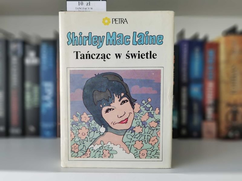 Tańcząc w świetle - Shirley MacLaine