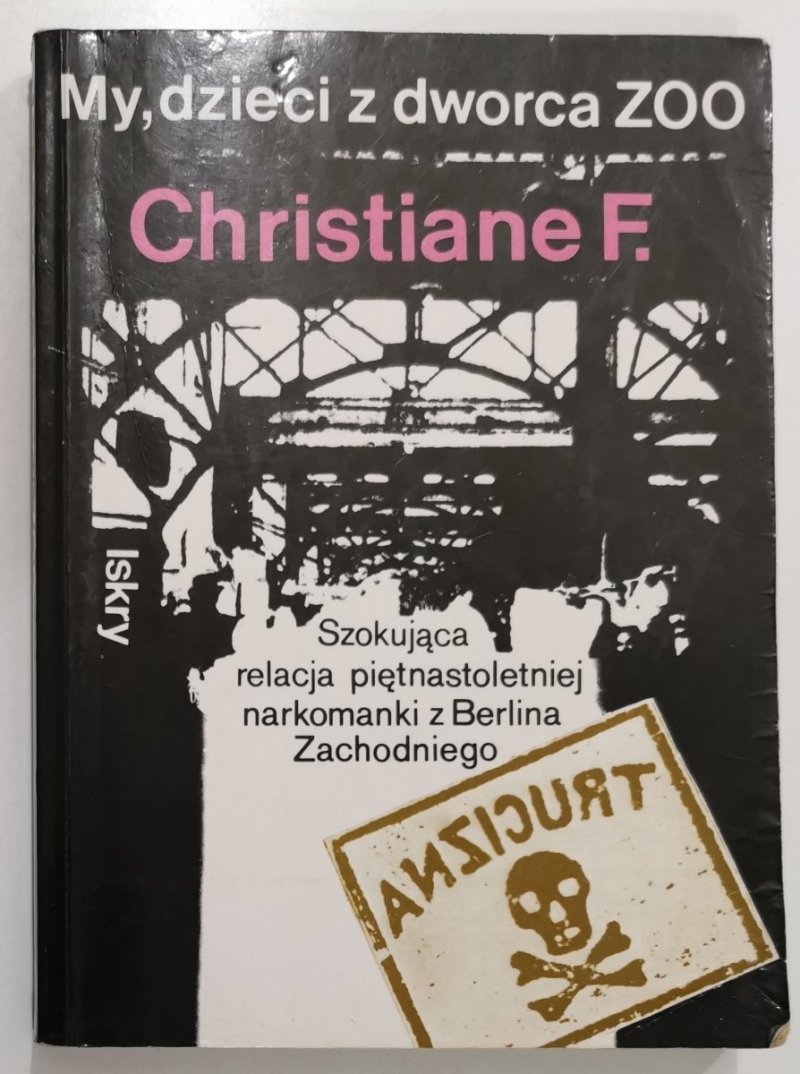 MY, DZIECI Z DWORCA ZOO - Christiane F. 