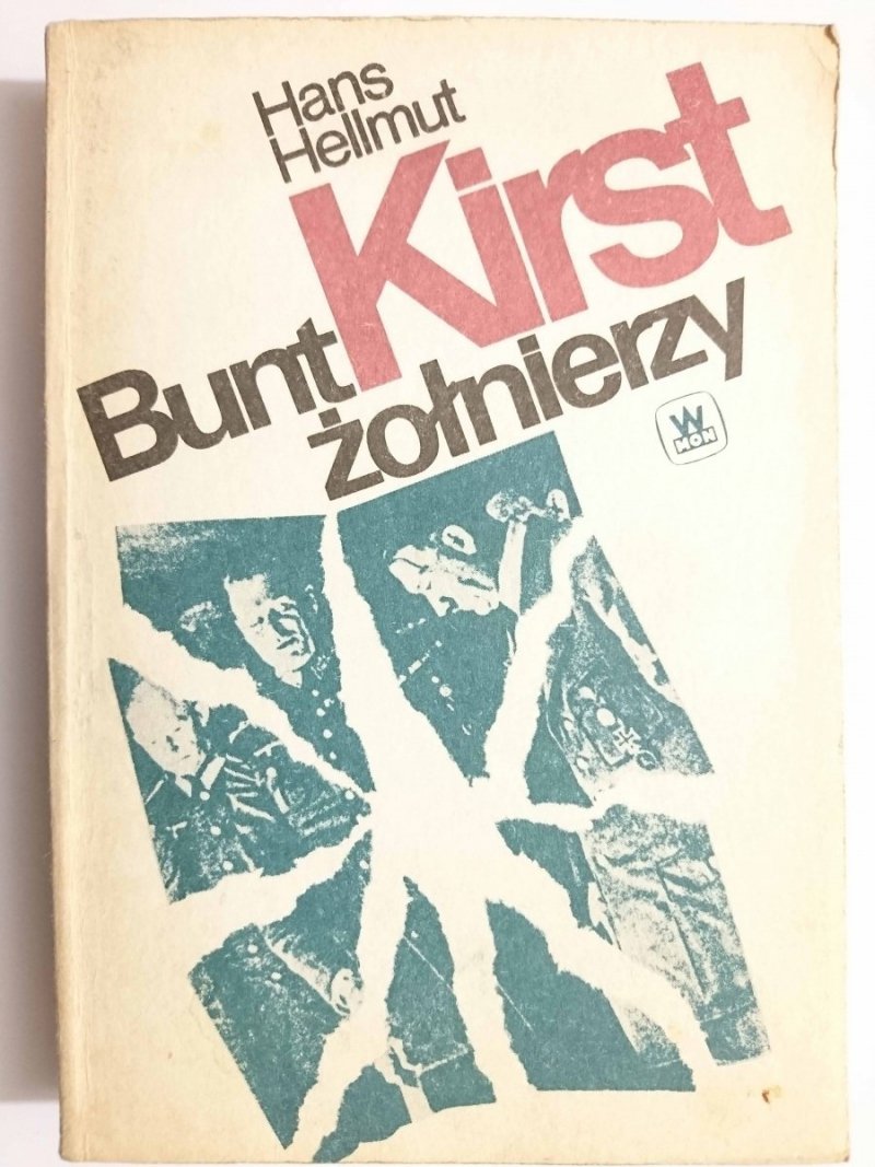BUNT ŻOŁNIERZY - Hans Hellmut Kirst 1989