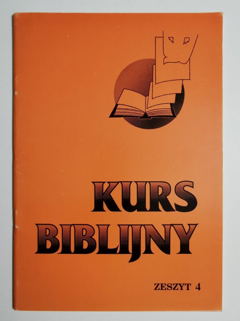 KURS BIBLIJNY ZESZYT 4 - red. ks. Zbigniew Marek SJ 1993
