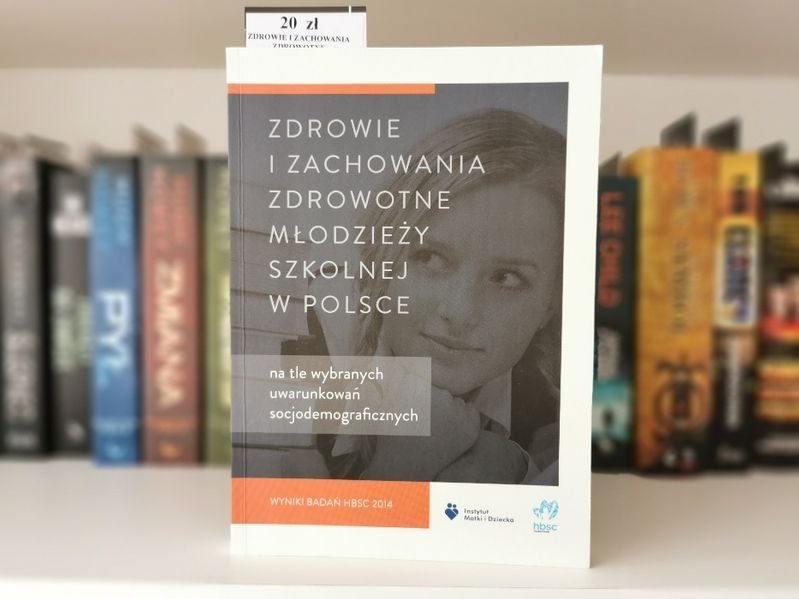 Zdrowie i zachowania zdrowotne młodzieży szkolnej w Polsce