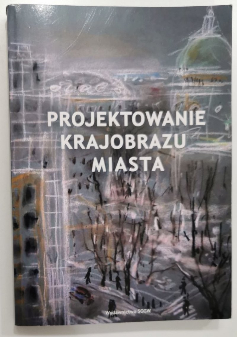PROJEKTOWANIE KRAJOBRAZU MIASTA