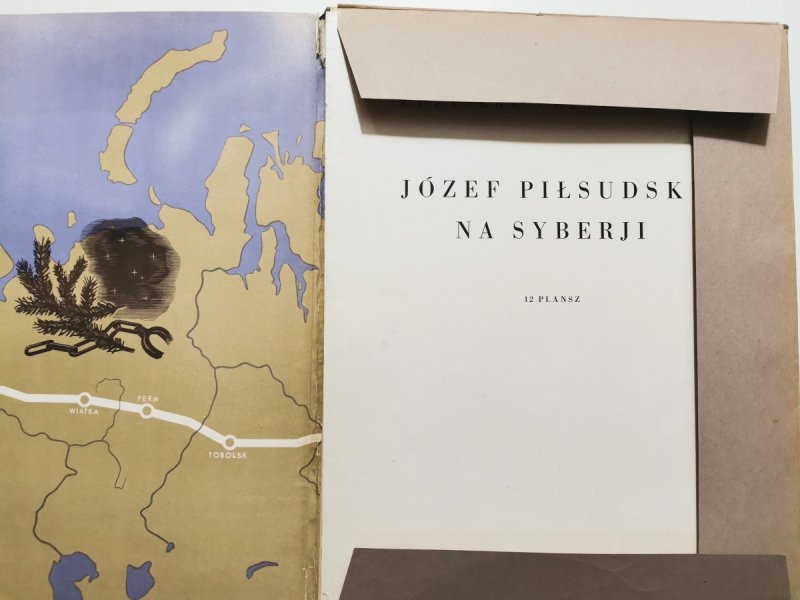 JÓZEF PIŁSUDSKI NA SYBERJI 1936