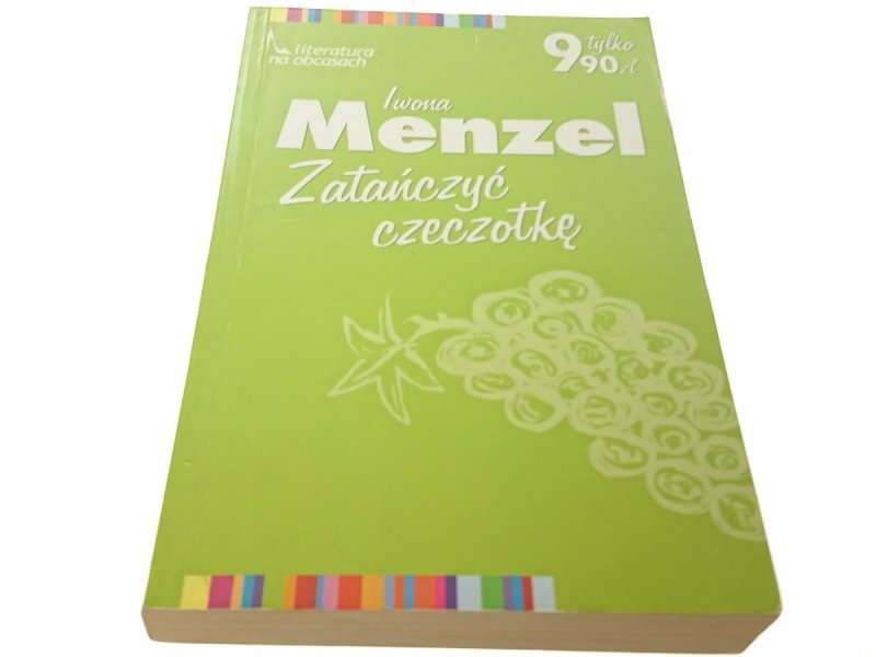  ZATAŃCZYĆ CZECZOTKE - IWONA MENZEL