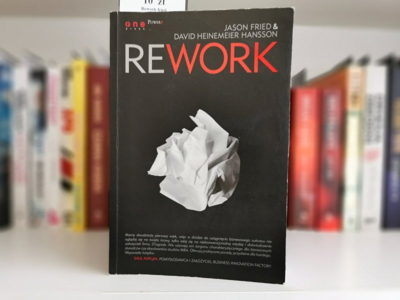 REWORK - Jason Fried and David Heinemeier Hansson