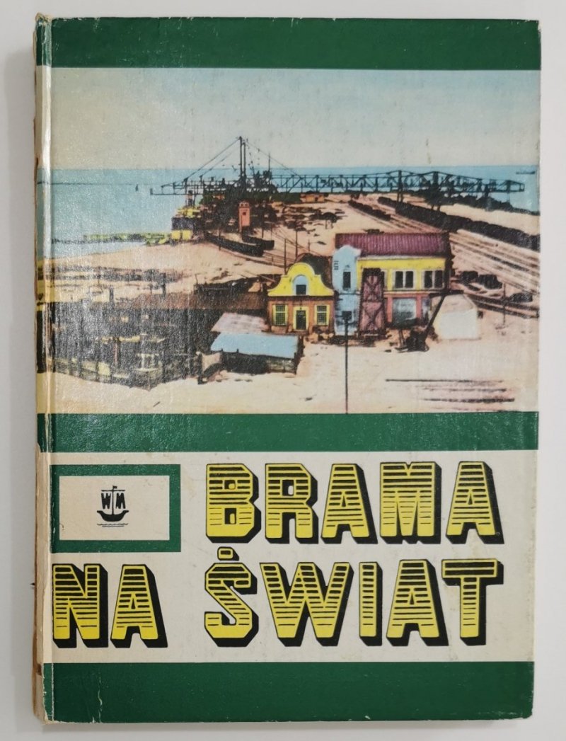 BRAMA NA ŚWIAT. GDYNIA 1918-1939 