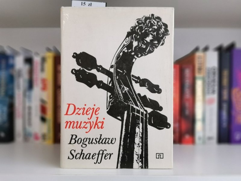 DZIEJE MUZYKI - Bogusław Schaeffer